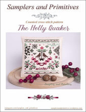 Load image into Gallery viewer, The Holly Quaker by Samplers and Primitives
