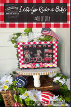 Load image into Gallery viewer, 4th of July Let's Go Ride a Bike by Stitching With The Housewives
