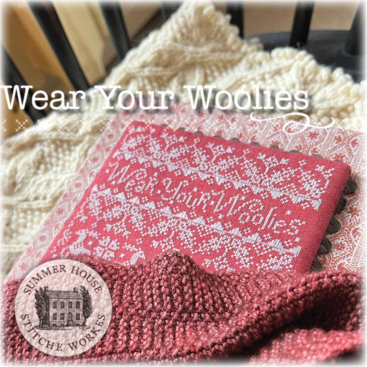 Wear Your Woolies by Summer House Stitche Workes