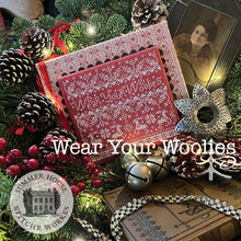 Load image into Gallery viewer, Wear Your Woolies by Summer House Stitche Workes
