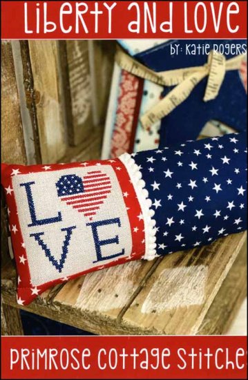 Liberty And Love by Primrose Cottage Stitches