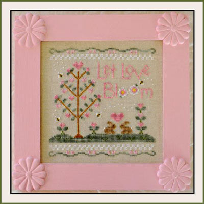Let Love Bloom by Country Cottage Needleworks