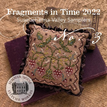 Fragments In Time 2022 Part 3 by Summer House Stitche Workes