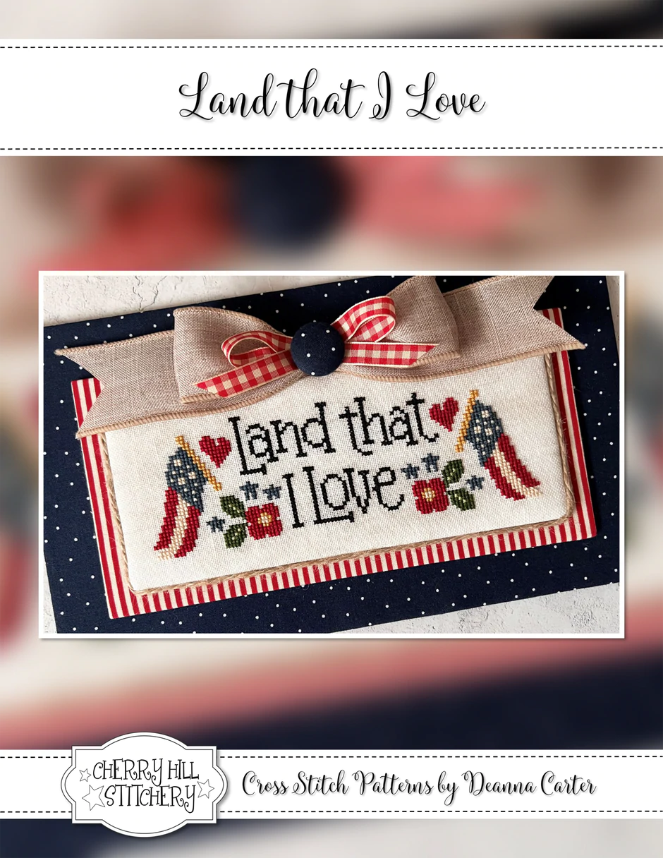 Land that I Love by Cherry Hill Stitchery