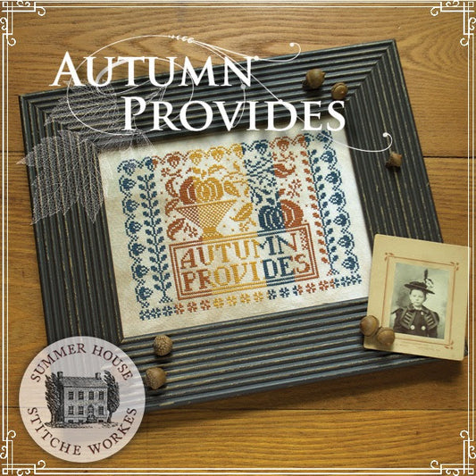 Autumn Provides by Summer House Stitche Workes